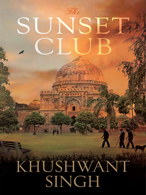 Title details for The Sunset Club by Khushwant Singh - Available